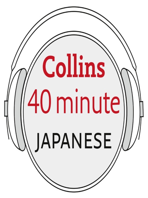 Title details for Japanese in 40 Minutes by Collins Dictionaries - Available